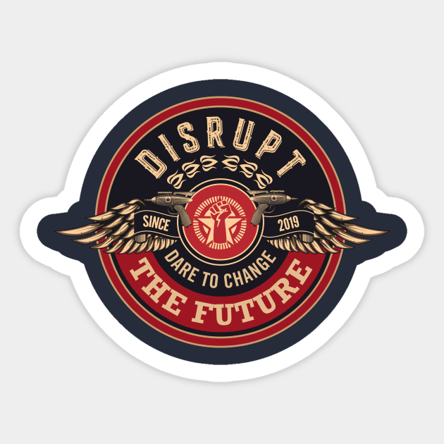 Disrupt the future Sticker by KevyD68